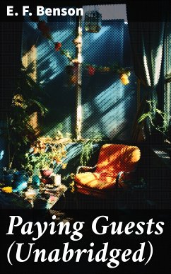 Paying Guests (Unabridged) (eBook, ePUB) - Benson, E. F.