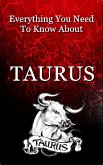 Everything You Need To Know About Taurus (eBook, ePUB)