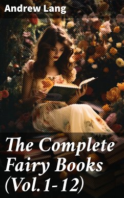 The Complete Fairy Books (Vol.1-12) (eBook, ePUB) - Lang, Andrew