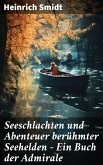 Seeschlachten und Abenteuer berühmter Seehelden - Ein Buch der Admirale (eBook, ePUB)
