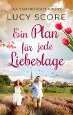 Ein Plan für jede Liebeslage von TikTok Bestseller Autorin Lucy Score (eBook, ePUB)