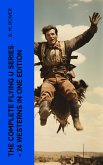 The Complete Flying U Series – 24 Westerns in One Edition (eBook, ePUB)