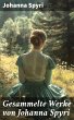 Gesammelte Werke von Johanna Spyri... - Bild 1