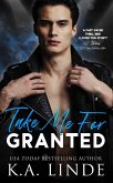 Take Me for Granted (eBook, ePUB) Take Me for Granted (eBook, ePUB)