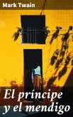 El príncipe y el mendigo (eBook, ePUB)