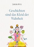 Geschichten sind das Kleid der Wahrheit (eBook, ePUB)