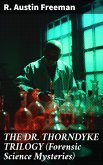 THE DR. THORNDYKE TRILOGY (Forensic Science Mysteries) (eBook, ePUB)