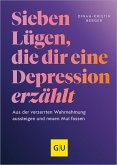 7 Lügen, die dir eine Depression erzählt (eBook, ePUB)