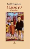 Classe 70 - Une enfance (eBook, ePUB)