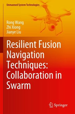 Resilient Fusion Navigation Techniques: Collaboration in Swarm - Wang, Rong;Xiong, Zhi;Liu, Jianye