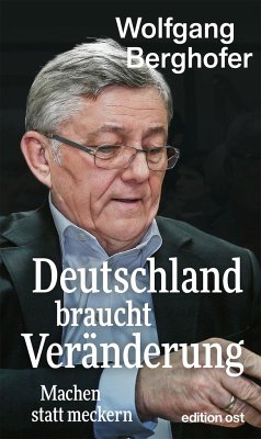 Deutschland braucht Veränderung - Berghofer, Wolfgang