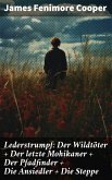 Lederstrumpf: Der Wildtöter + Der letzte Mohikaner + Der Pfadfinder + Die Ansiedler + Die Steppe (eBook, ePUB)