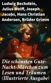 Die schönsten Gute-Nacht-Märchen zum Lesen und Träumen (Illustrierte Ausgabe) (eBook, ePUB)