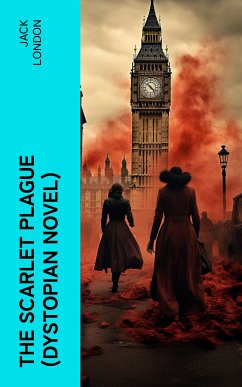 The Scarlet Plague (Dystopian Novel) (eBook, ePUB) - London, Jack