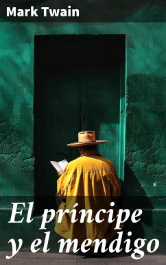 El príncipe y el mendigo (eBook, ePUB) - Twain, Mark