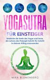 Yogasutra für Einsteiger: Entdecke die Seele des Yogas und lerne, die Lehren des Patanjali Schritt für Schritt in deinem Alltag anzuwenden (eBook, ePUB)