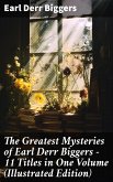The Greatest Mysteries of Earl Derr Biggers - 11 Titles in One Volume (Illustrated Edition) (eBook, ePUB)