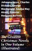 The Greatest Christmas Novels in One Volume (Illustrated) (eBook, ePUB)