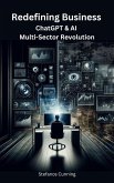 Redefining Business: ChatGPT & AI Multi-Sector Revolution (eBook, ePUB)