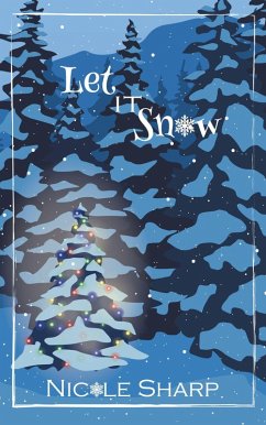 Let it Snow: a novella (eBook, ePUB) - Sharp, Nicole