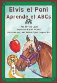 Elvis el Poni Aprende el ABCs