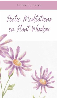 Poetic Meditations on Plant Wisdom - Leevike, Linda