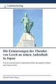 Die Erinnerungen des Theodor von Lerch an seinen Aufenthalt in Japan