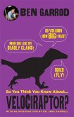 So You Think You Know about ... Velociraptor?