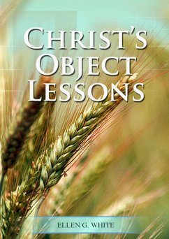 Christ Object Lessons - G. White, Ellen