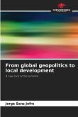 From global geopolitics to local development