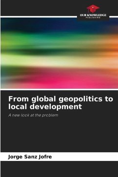 From global geopolitics to local development - Sanz Jofré, Jorge