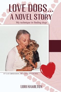 Love Dogs... A Novel Story - Lori Hamilton