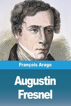 Augustin Fresnel - Arago, François