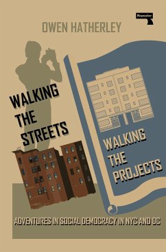 Walking the Streets/Walking the Projects - Hatherley, Owen