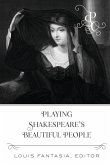 Playing Shakespeare's Beautiful People (eBook, ePUB) Playing Shakespeare's Beautiful People (eBook, ePUB)