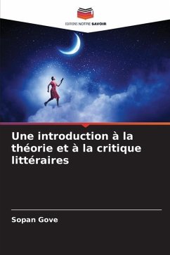 Une introduction à la théorie et à la critique littéraires - Gove, Sopan