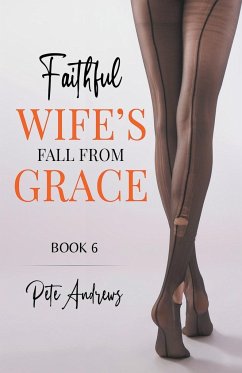 Faithful Wife's Fall From Grace Book 6 - Andrews, Pete