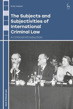 The Subjects and Subjectivities of International Criminal Law - Haslam, Emily (Kent Law School, UK)
