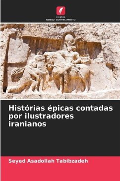 Histórias épicas contadas por ilustradores iranianos - Tabibzadeh, Seyed Asadollah