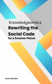 Knowledgeomics: Rewriting the Social Code for a Smarter Planet (eBook, ePUB)