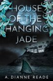 House of the Hanging Jade (eBook, ePUB) House of the Hanging Jade (eBook, ePUB)