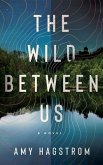 The Wild Between Us