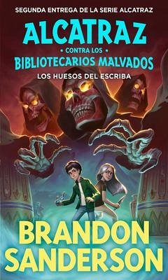 Los Huesos del Escriba / The Scrivener's Bones - Sanderson, Brandon