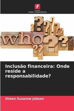 Inclusão financeira: Onde reside a responsabilidade? - Jobson, Olwen Suzanne