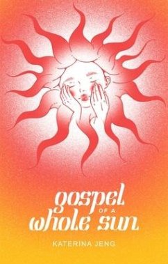 Gospel of a Whole Sun - Jeng, Katerina