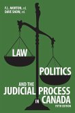 Law, Politics, and the Judicial Process in Canada, 5th Edition.