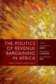 The Politics of Revenue Bargaining in Africa (eBook, ePUB)