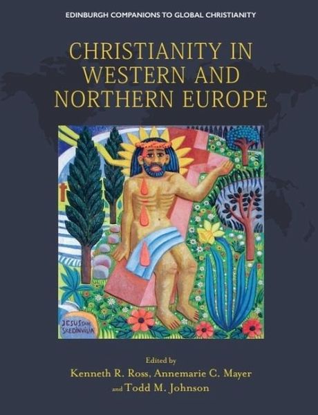 Christianity in Western and Northern Europe Christianity in Western and Northern Europe