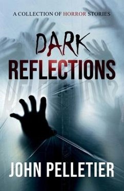 Dark Reflections - Pelletier, John