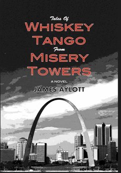 Tales of Whiskey Tango from Misery Towers - Aylott, James